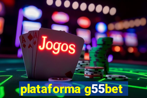 plataforma g55bet